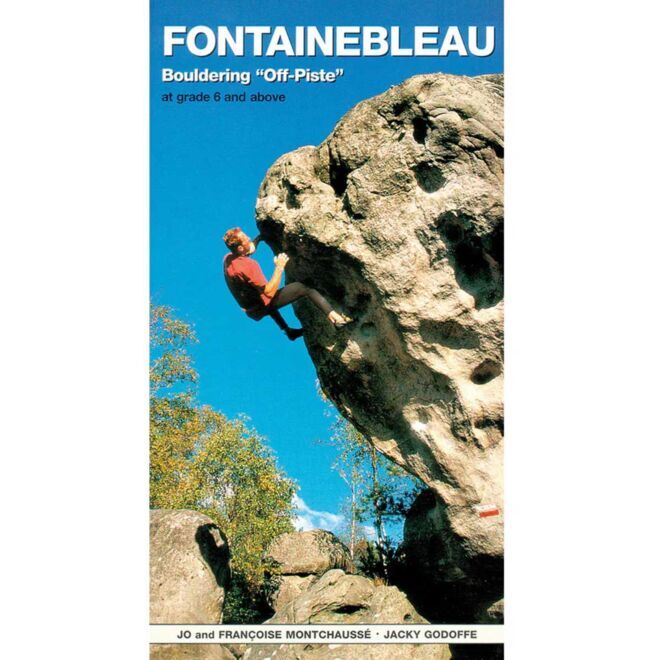 Vertebrate Publishing Fontainebleau Bouldering Off-Piste ボルダリングガイド